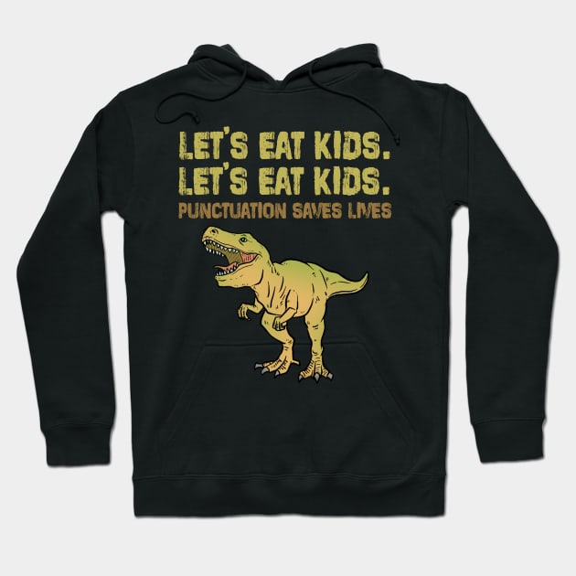 Let's Eat Kids Punctuation Saves Lives Funny Grammar Hoodie by deafcrafts